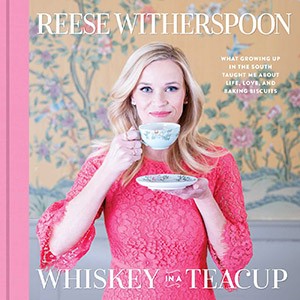 Reese Witherspoon - Whiskey in a teacup